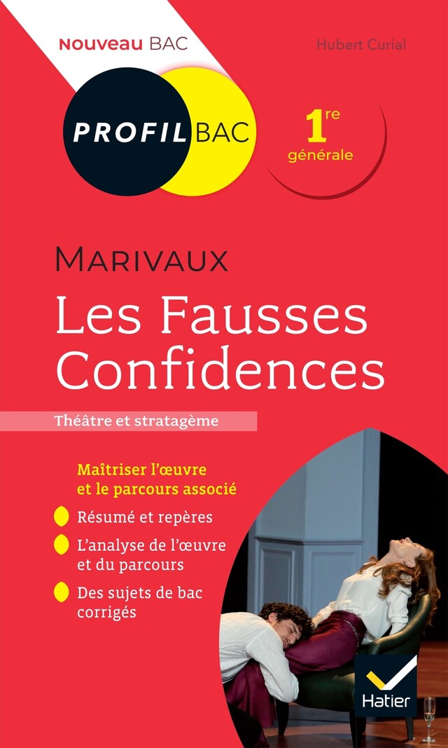 Profil - Marivaux, Les Fausses Confidences (Bac 2023) - Hubert Curial - Hatier