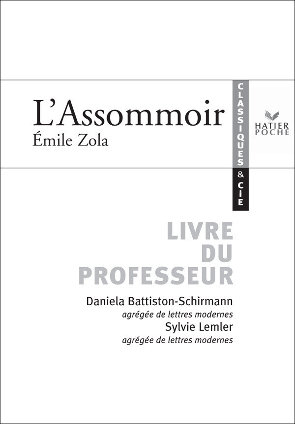 Classiques et Cie - Zola : L'Assommoir, livre du professeur - Émile Zola, Isabelle Vionnet - Hatier