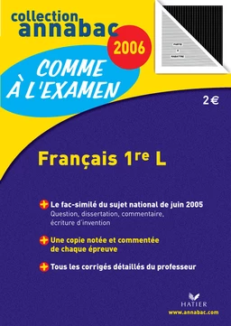 Annabac 2006 - Comme à l'examen : Français 1re L ARCOM