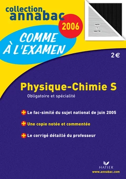 Annabac 2006 - Comme à l'examen : Physique-Chimie S Obligatoire et Spécialité ARCOM