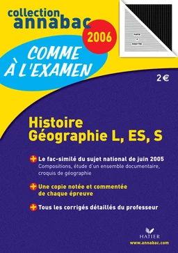 Annabac 2006 - Comme à l'examen : Histoire-Géographie L, ES, S ARCOM