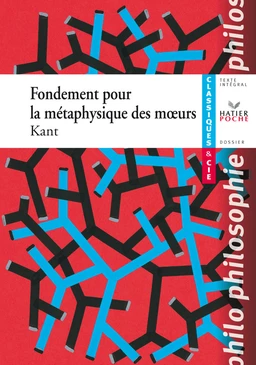 Kant (Emmanuel), Fondements pour la métaphysique des moeurs