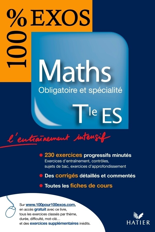 100 % Exos Maths Tle ES Obligatoire et Spécialité - Philippe Rousseau - Hatier