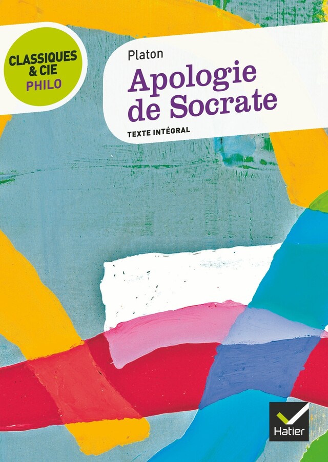 Classiques & Cie Philo - Apologie de Socrate -  Platon, Claude Chrétien - Hatier