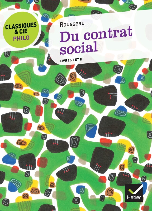 Classiques & Cie Philo - Du contrat social - Jean-Jacques Rousseau, Florence Khodoss - Hatier