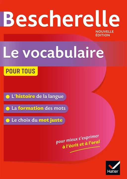 Bescherelle Le vocabulaire pour tous - Adeline Lesot - Hatier