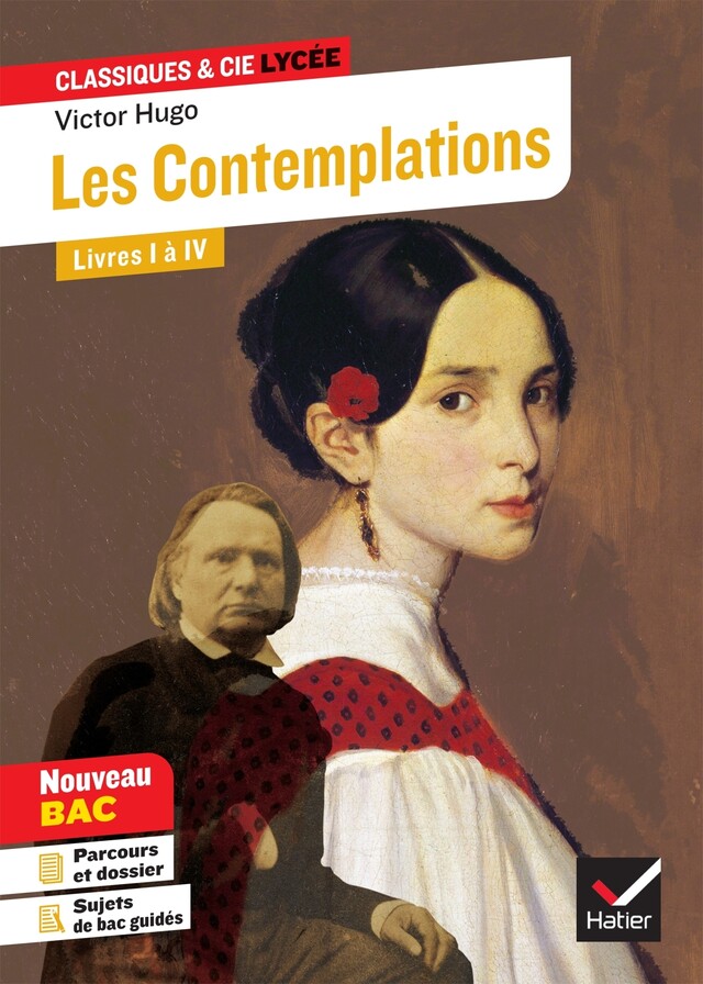 Les Contemplations, Livres I à IV - Classiques & Cie lycée - Manuel numérique - Victor Hugo - Hatier