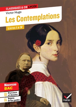 Les Contemplations, Livres I à IV - Classiques & Cie lycée - Manuel numérique