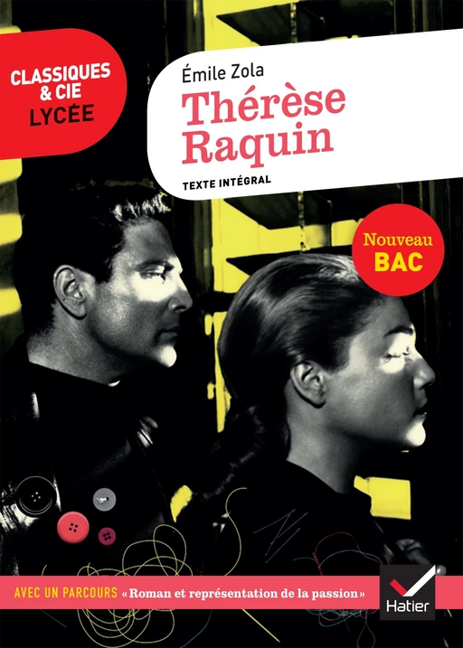 Thérèse Raquin - Zola - Classiques & Cie lycée  - Manuel numérique - Émile Zola, Laurence Rauline - Hatier