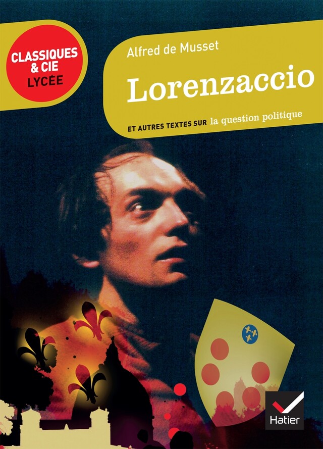 Lorenzaccio - Alfred de Musset - Hatier