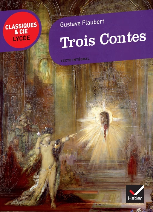 Trois contes - Gustave Flaubert - Hatier