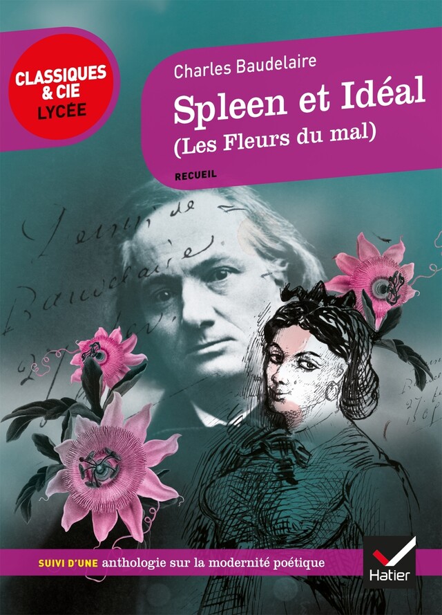 Spleen et Idéal (Les Fleurs du Mal) - Charles Baudelaire - Hatier