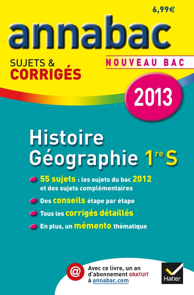 Annales Annabac 2013 Histoire-Géographie 1re S - Jean-Philippe Renaud, Christophe Clavel, Cécile Gintrac, Florence Holstein, Mathieu Martinez, Florence Smits - Hatier