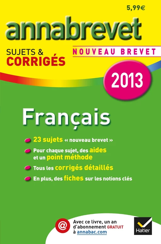 Annales Annabrevet 2013 Français : sujets & corrigés - Cécile de Cazanove, Antonia Gasquez - Hatier