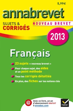 Annales Annabrevet 2013 Français : sujets & corrigés