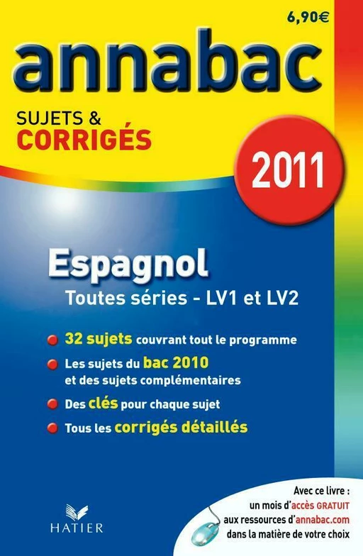 Annabac 2011 Espagnol toutes séries LV1 et LV2 sujets et corrigés - Jean-Yves Kerzulec - Hatier