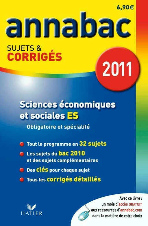 Annabac 2011 Sciences économiques et sociales ES Obligatoire et Spécialité sujets et corrigés - Bertrand Affilé, Jean-Marc Gauducheau, Sylvie Richard, Franck Rimbert, Marc Pelletier - Hatier