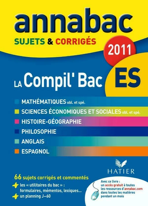 Annabac 2011 La Compil' Bac ES sujets et corrigés -  Collectif - Hatier