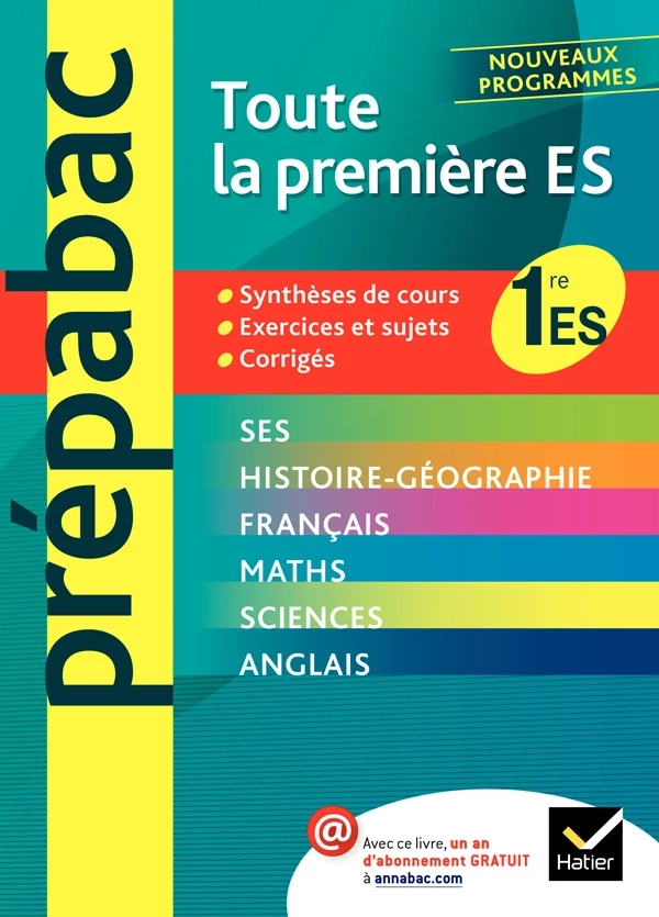 Prépabac Toute la première ES - Jean-Claude Drouin, Richard Bréhéret, Florence Smits, Isabelle Bednarek - Maitrepierre, Marie Péan, Bruno Semelin, Séverine Charon, Michel Abadie, Martine Salmon, Florence Holstein, Alain Le Grand, Pierre Pehaut, Catherine Terre-Viel, Christophe Clavel, Cécile Gintrac, Mathieu Martinez - Hatier