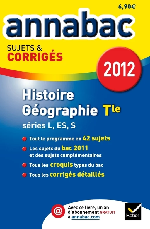 Annales Annabac 2012 Histoire-géographie terminales L,ES,S sujets et corrigés - Jacques Asklund, Bruno Deschamps, Marc Michel, Christophe Clavel, Jean-François Lecaillon, Arnaud Pautet - Hatier