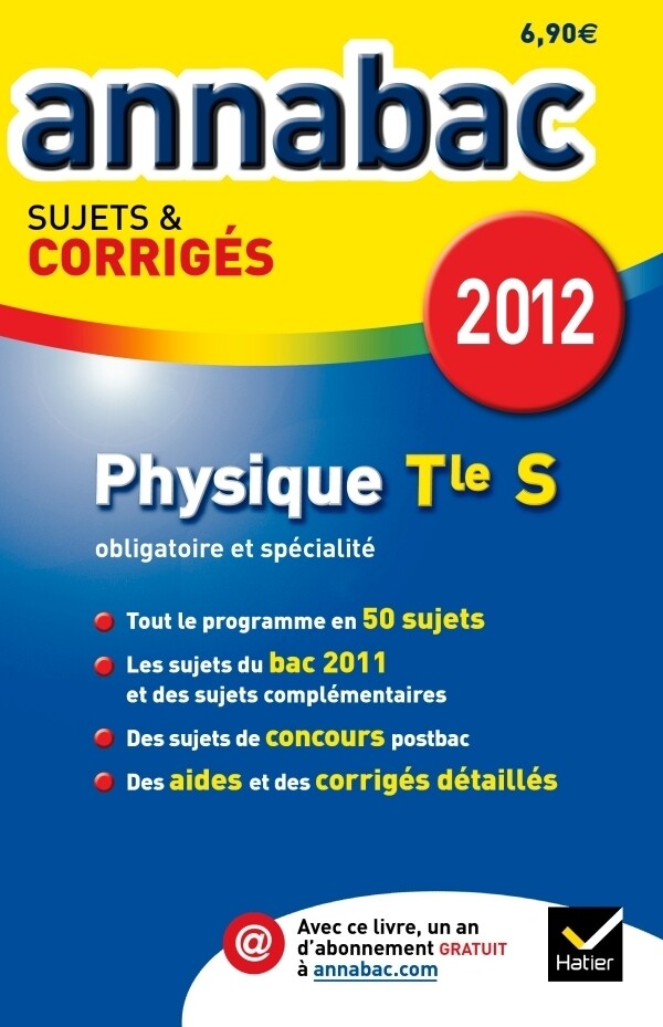 Annales Annabac 2012 Physique terminale S sujets et corrigés - Olivier Bouvry - Hatier