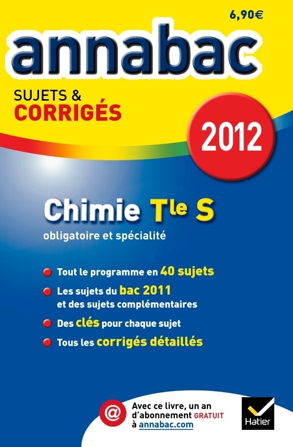 Annales Annabac 2012 Chimie termimale S sujets et corrigés - Olivier Bouvry - Hatier