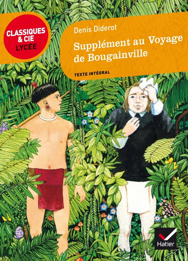 Supplément au Voyage de Bougainville - Classiques & Cie lycée - Denis Diderot, Alix Florian - Hatier