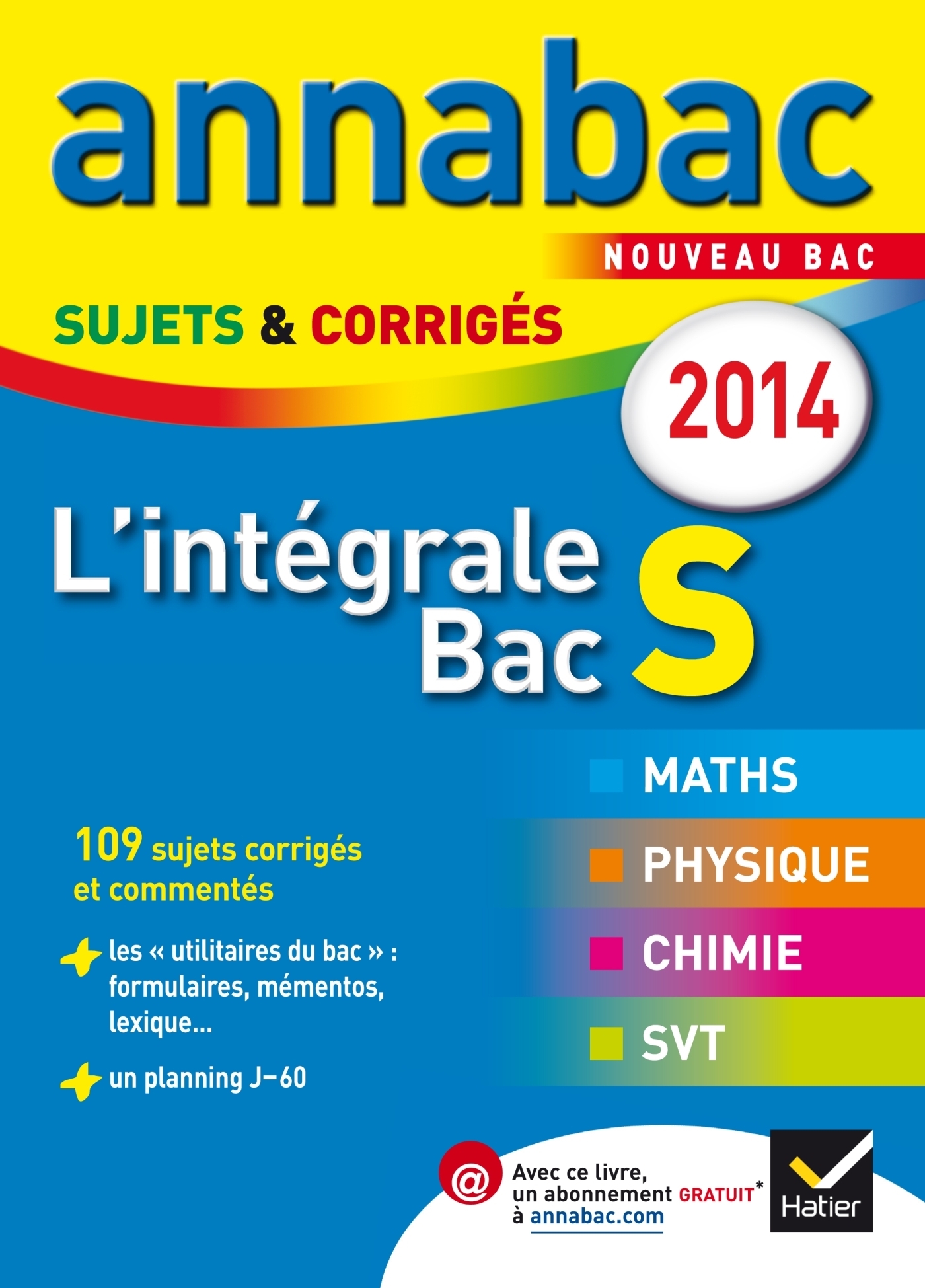 Annales Annabac 2014 L'intégrale Bac S - Sujets Et Corrigés En Maths ...