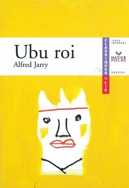 Jarry (Alfred), Ubu roi