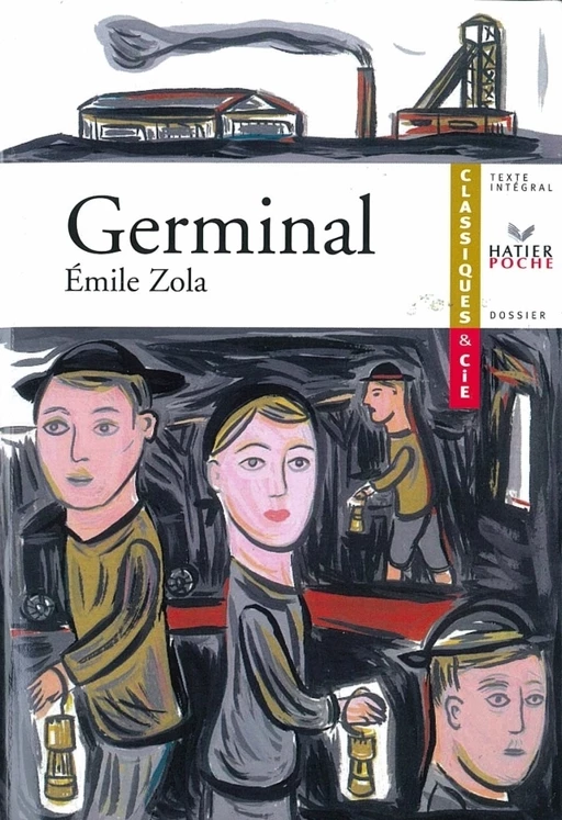 Zola (Emile), Germinal - Dominique Carlat, Émile Zola - Hatier