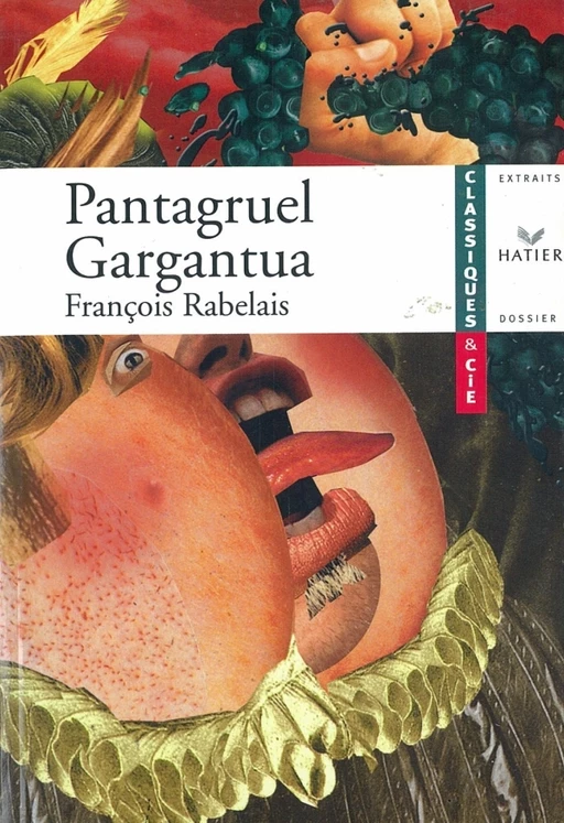 Rabelais (François), Pantagruel, Gargantua - François Rabelais, Gérard Milhe Poutignon - Hatier