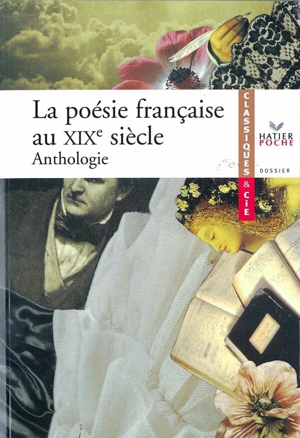 La poésie française au XIXe siècle (anthologie) - Robert Benet - Hatier