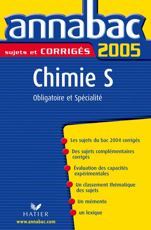 Annabac 2005 Chimie Tle S Sujets corrigés - Julie Bouvry, Olivier Bouvry - Hatier