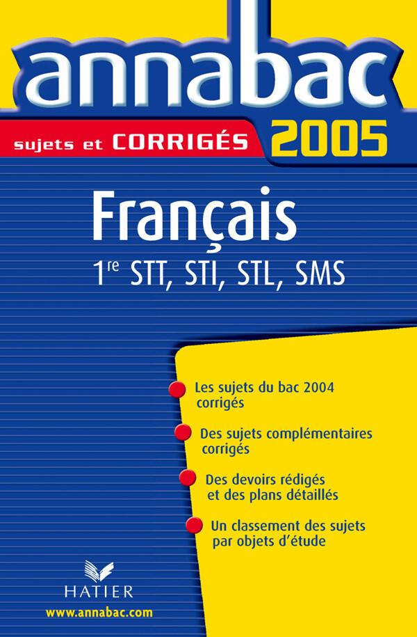 Annabac 2005 Français 1ère STT, STI, STL, SMS Sujets corrigés - Sylvie Dauvin, Jacques Dauvin - Hatier