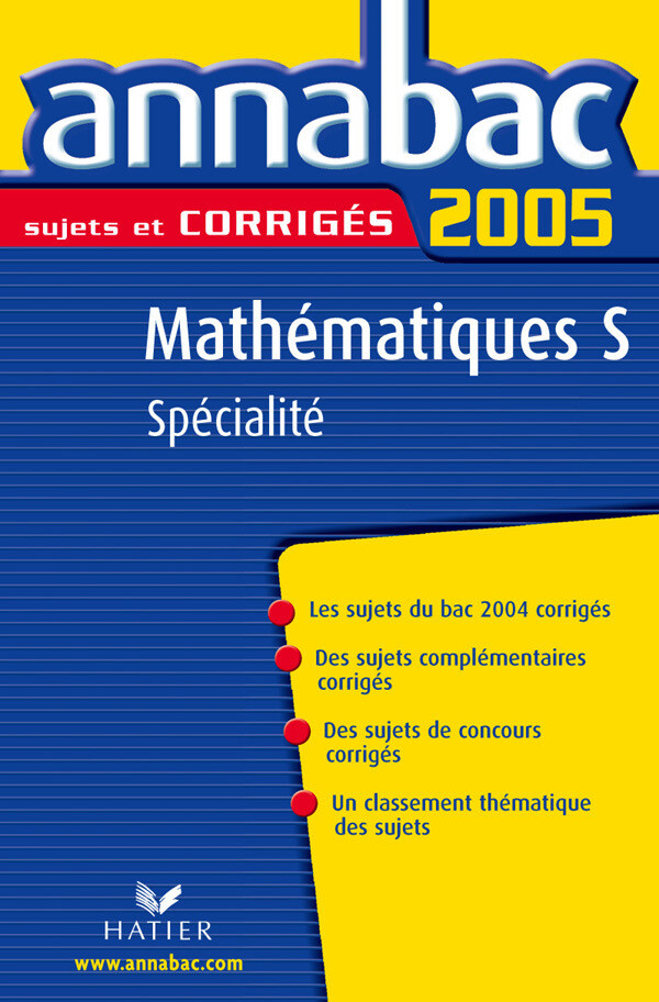 Annabac 2005 Mathématiques Tle S Enseignement de spécialité Sujets corrigés - Richard Bréhéret - Hatier
