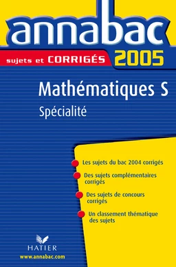 Annabac 2005 Mathématiques Tle S Enseignement de spécialité Sujets corrigés