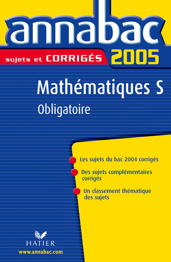 Annabac 2005 Mathématiques Tle S enseignement obligatoire Sujets Corrigés - Richard Bréhéret - Hatier