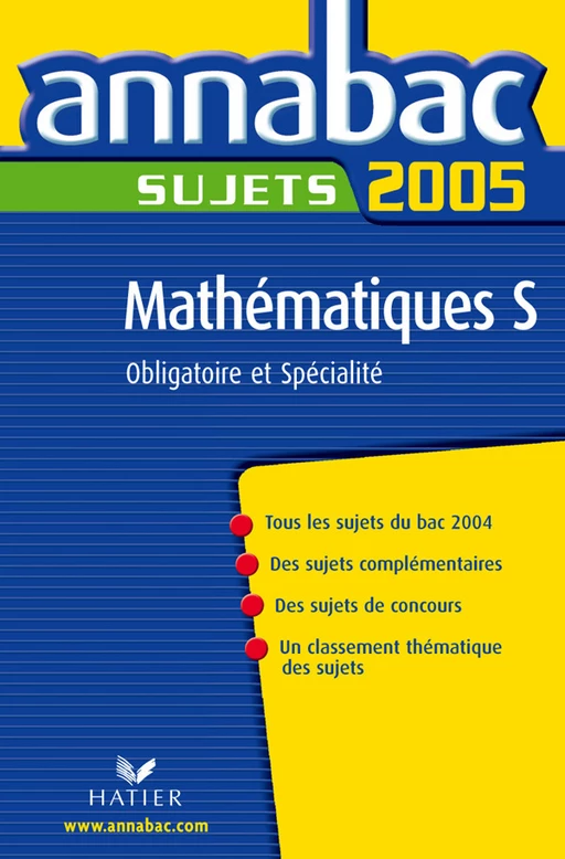 Annabac 2005 Mathématiques Tle S obligatoire et spécialité Sujets - Richard Bréhéret - Hatier