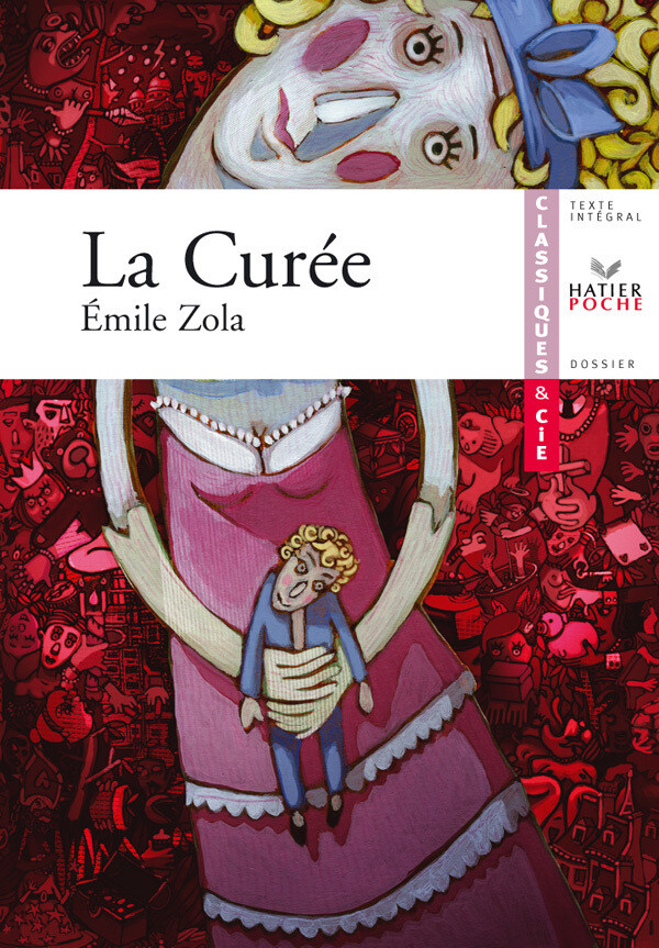 Zola (Emile), La Curée - Anne Cassou-Noguès, Émile Zola - Hatier