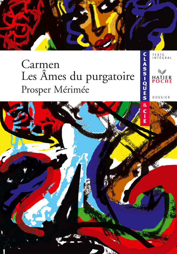 Carmen, Les Âmes du purgatoire - Classiques & Cie lycée - Prosper Mérimée, Nicolas Leclerc - Hatier