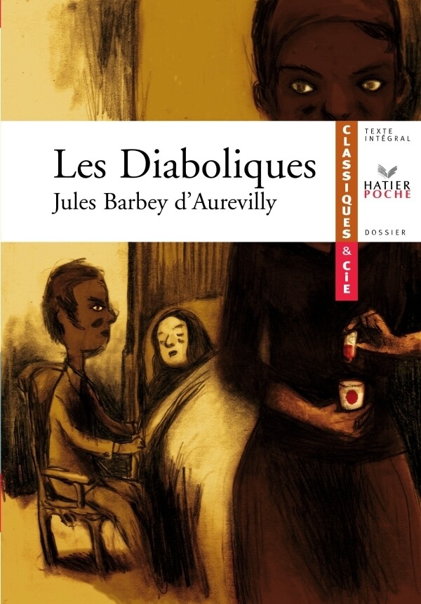 Barbey d'Aurevilly (Jules), Les Diaboliques - Jules-Amédée Barbey d'Aurevilly, Elsa Marpeau - Hatier