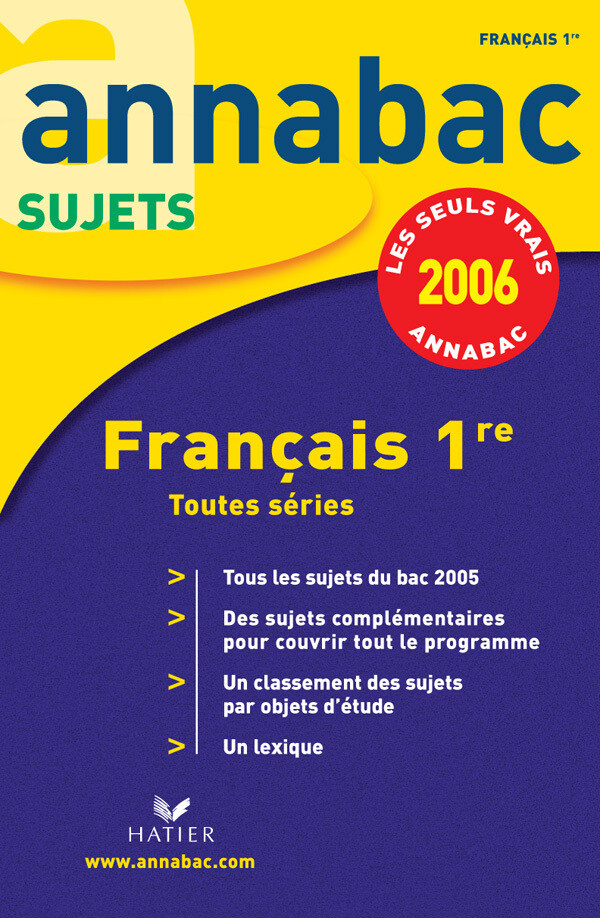 Annabac 2006 - Français 1re toutes séries - sujets - Sylvie Dauvin, Jacques Dauvin - Hatier