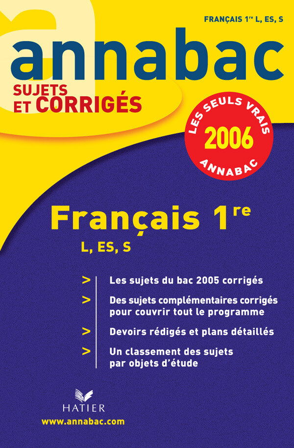 Annabac 2006 - Français 1re L/ES/S, corrigés - Sylvie Dauvin, Jacques Dauvin - Hatier