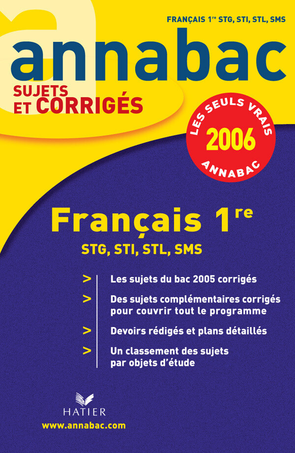 Annabac 2006 - Français 1re STG  STI  STL  SMS, corrigés - Sylvie Dauvin, Jacques Dauvin - Hatier