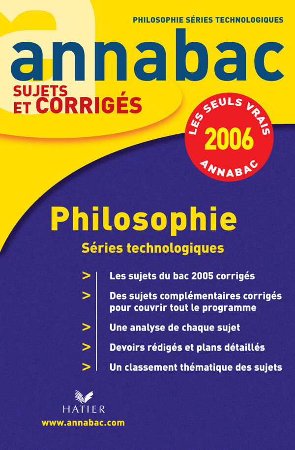 Annabac 2006 - Philosophie séries technologiques - corrigés - Didier Guimbail - Hatier