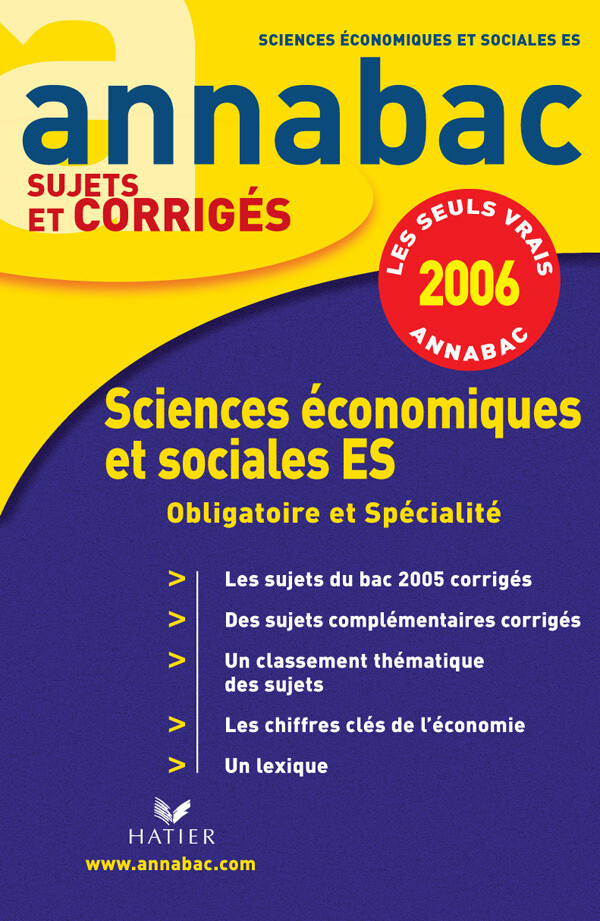 Annabac 2006 - Sciences économiques et sociales, corrigés - Christian Gentil, Bertrand Affilé, Jean-Marc Gauducheau - Hatier