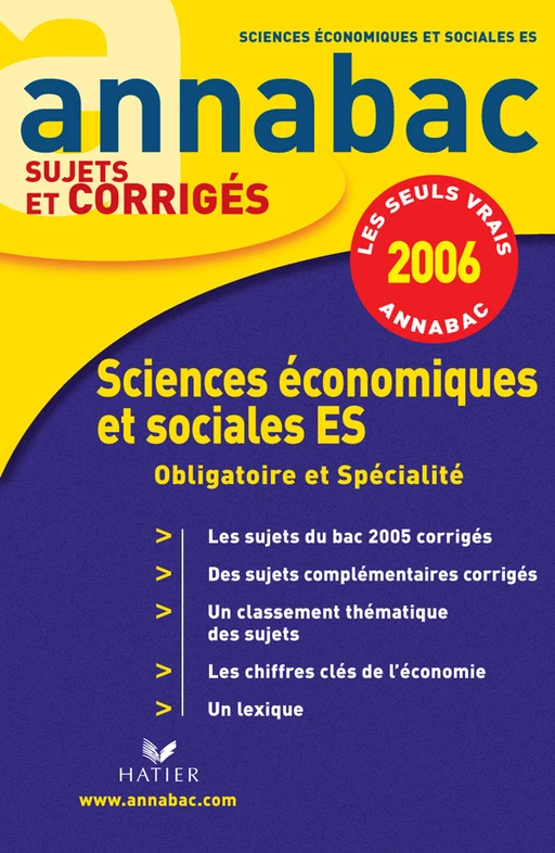 Annabac 2006 - Sciences économiques et sociales, corrigés - Christian Gentil, Bertrand Affilé, Jean-Marc Gauducheau - Hatier