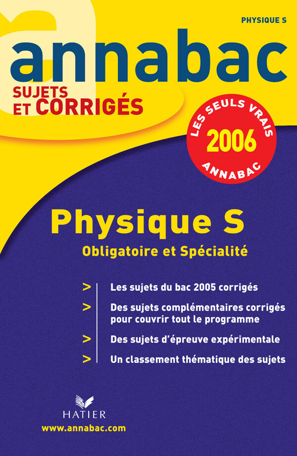 Annabac 2006 - Physique S, corrigés - Julie Bouvry, Olivier Bouvry - Hatier