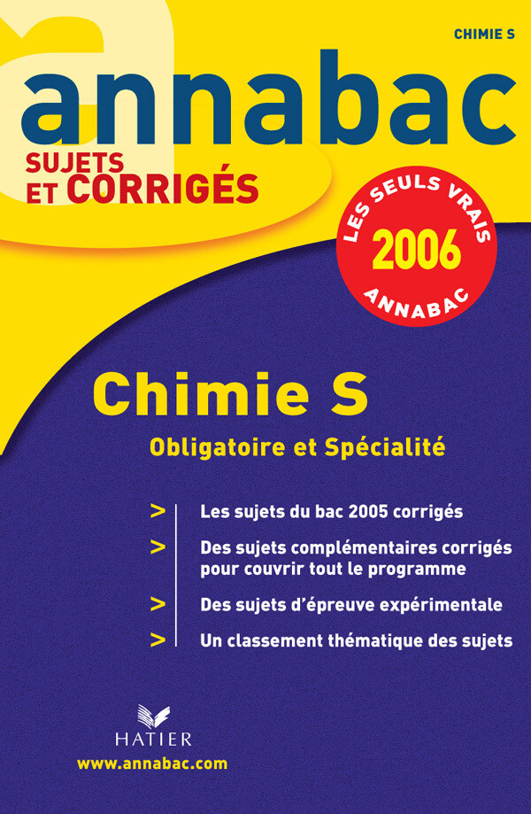 Annabac 2006 - Chimie S, corrigés - Julie Bouvry, Olivier Bouvry - Hatier