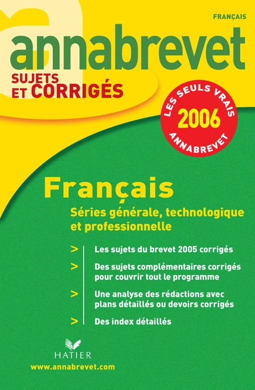 Annabrevet 2006 - Français corrigés - Antonia Gasquez, Cécile de Cazanove - Hatier